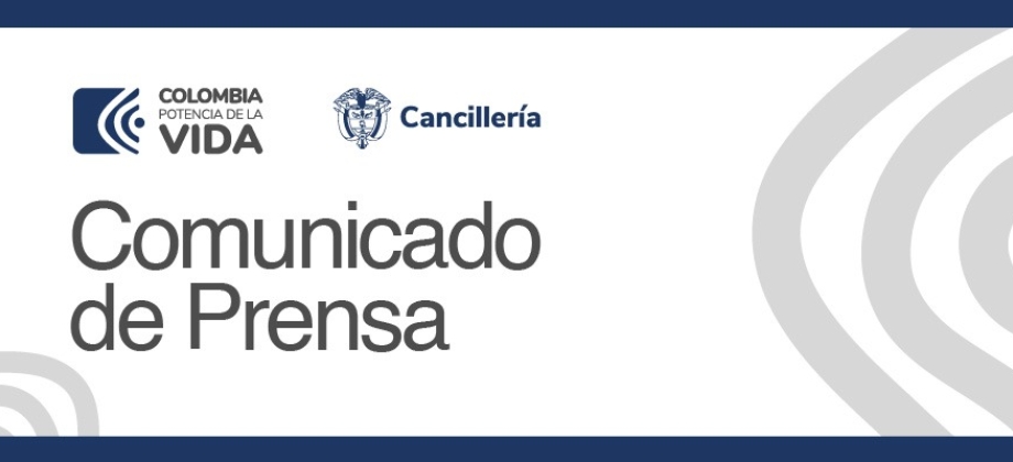 Comunicado de Prensa: Colombia rechaza enfáticamente la declaración del Ministerio de Relaciones Exteriores de Israel