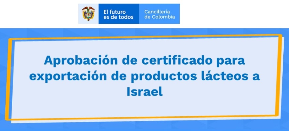 Aprobación de certificado para exportación de productos lácteos a Israel